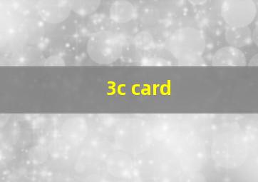 3c card